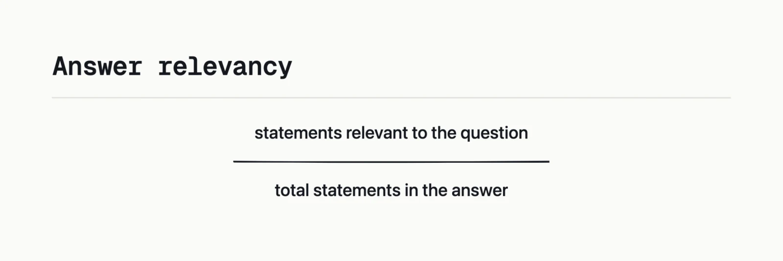 Relevance to the question, not truth.